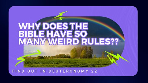 Why Does the Bible Have So Many Weird Rules?
