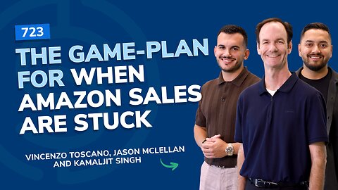The Game-plan For When Amazon Sales Are Stuck | SSP Episode 723