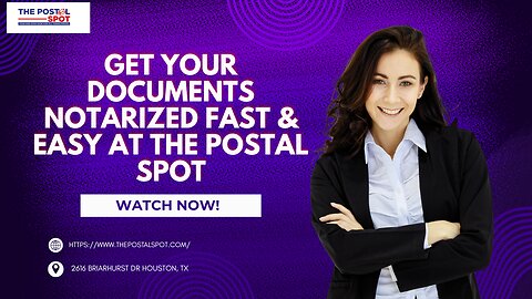 Get Your Documents Notarized Fast & Easy at The Postal Spot