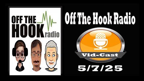 Off The Hook Radio Live 5/7/25