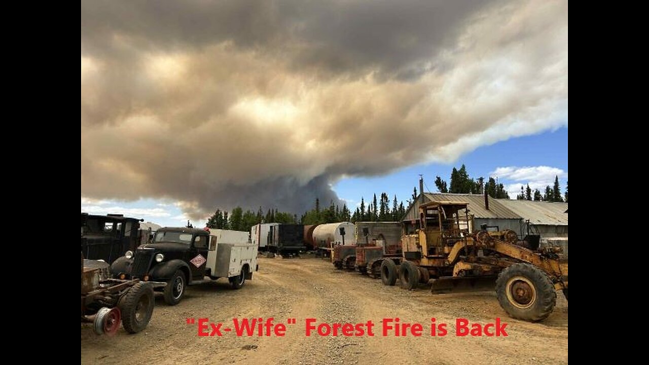 The Ex-Wife Forest Fire Back Again Which is Getting Boring June 20 2025