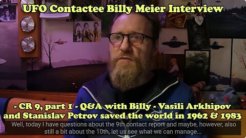 UFO Contactee Billy Meier Inter - CR 9, part 1 - Q&A Vasili Arkhipov & Stanislav Petrov saved world