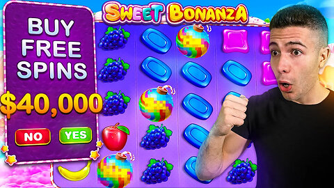 $40,000 Bonus Buy on SWEET BONANZA 🍭 (40K Bonus Buy Series #06)