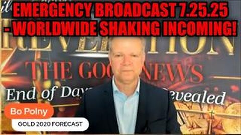Bo Polny: Emergency Broadcast 7.25.25 - The Prophecy That Will Shake the World!