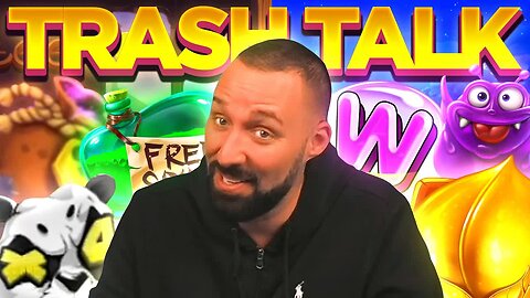 TRASH TALK TUESDAY IS BACK WITH YOUR SLOT REQUESTS!