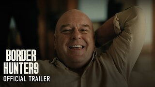 BORDER HUNTERS – Official Trailer (HD)
