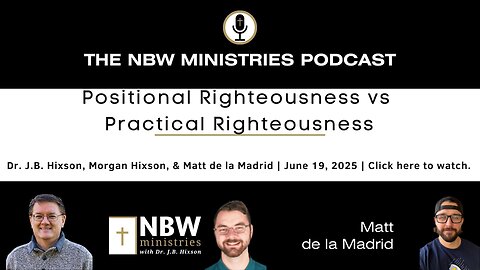 1244. Positional Righteousness versus Practical Righteousness