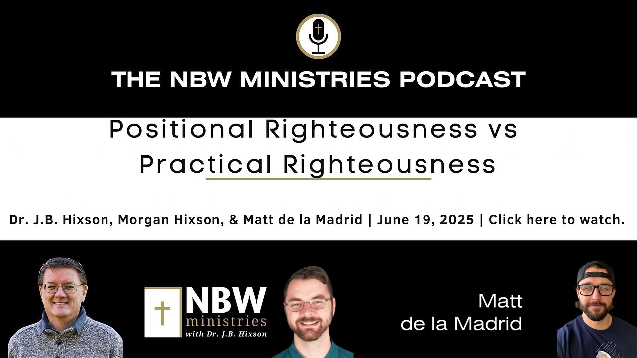 1244. Positional Righteousness versus Practical Righteousness