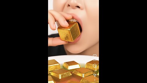 Asmr.eat gold.
