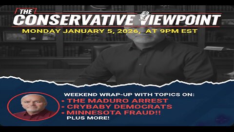 LIVE TONIGHT @ 9PM EST. ON THE CONSERVATIVE VIEWPOINT: THE WEEKEND WRAP-UP