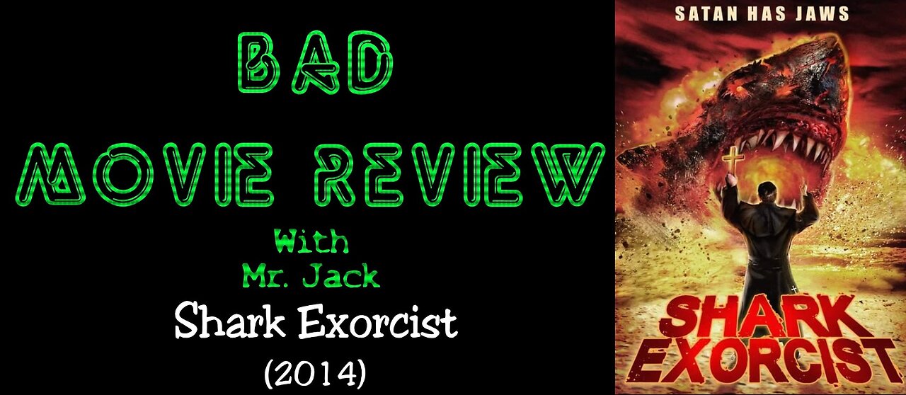 Shark Exorcist (2014) -- Bad Movie Review