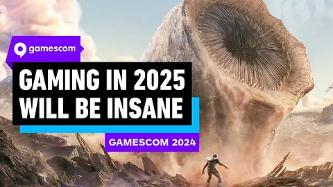 Gaming in 2025 Is Going To Be Insane _ gamescom 2024