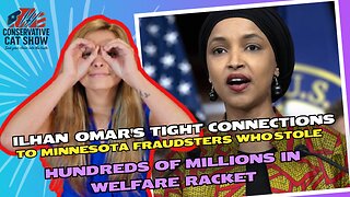 Ilhan Omar's Connections to Minnesota Fraudsters Who Stole Millions in Welfare Racket