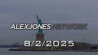 ALEX JONES . NETWORK - AJN LIVE - SPECIAL SATURDAY BROADCAST - 8/2/2025: