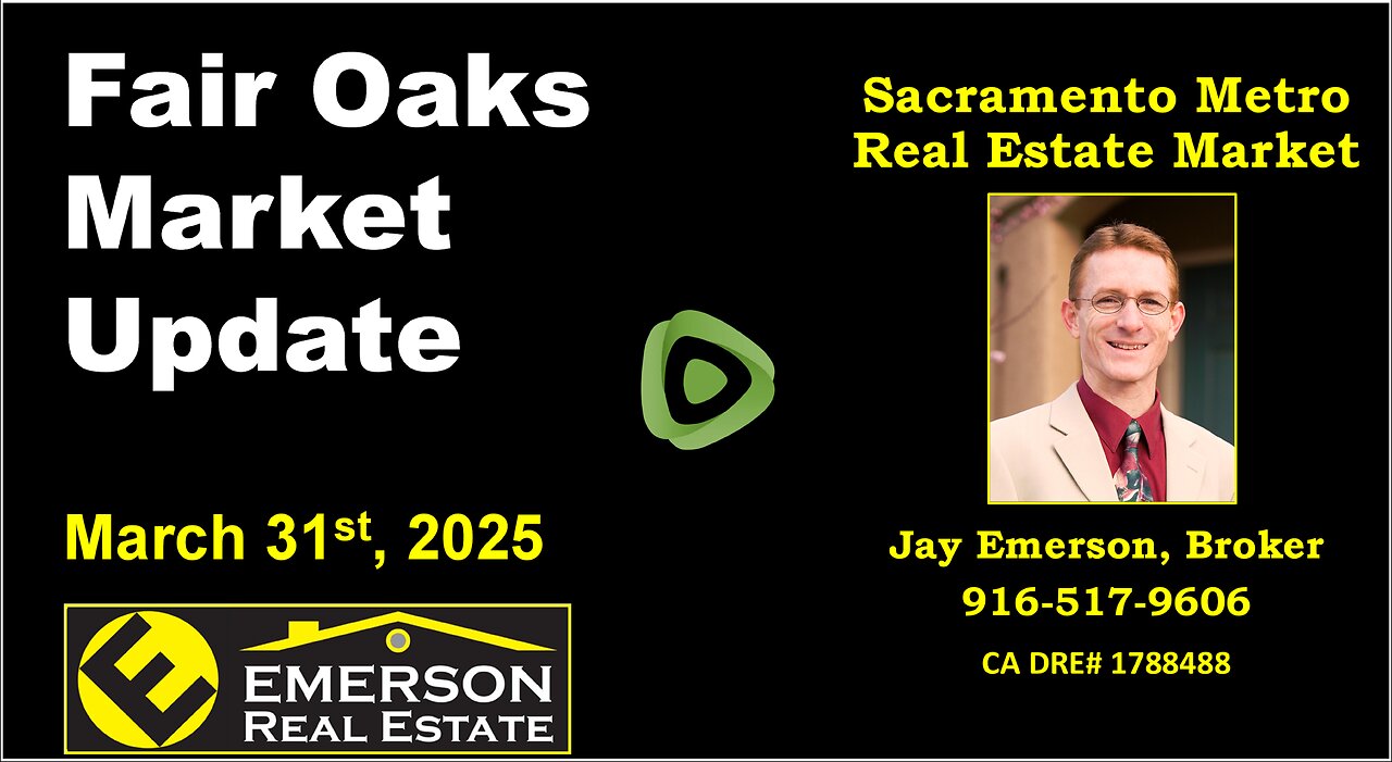 Fair Oaks 95628 Real Estate Market Update