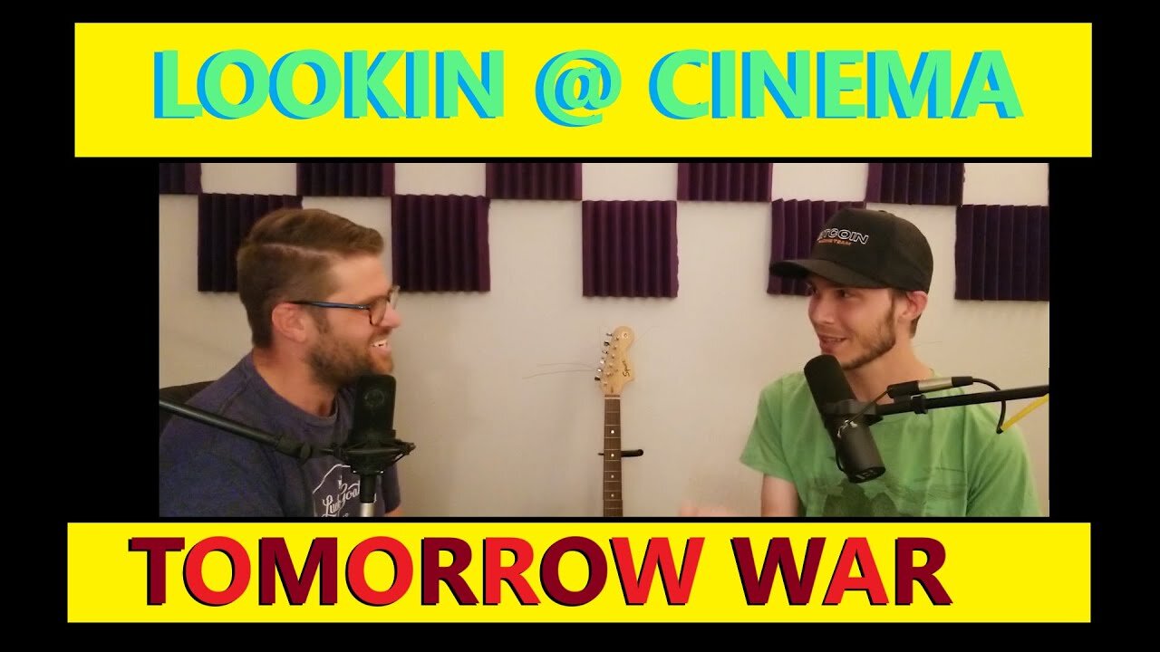 Lookin At Cinema - Tomorrow War