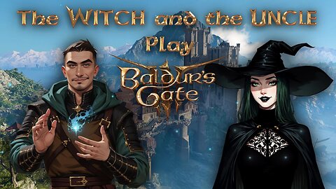 The Witch and the Uncle play Baldur's Gate 3 - Part 35