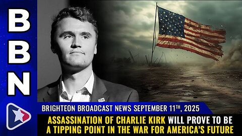 Brighteon Broadcast News, Sep 11, 2025