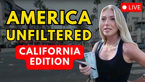 America Unfiltered – California Edition (Episode 1) - Live