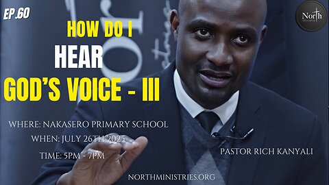 North Saturday Ep.60_ How Do I Hear God's voice? III (UPDATED) | Pastor Rich Kanyali