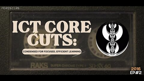 ICT Core Cuts: 2016 ICT Mentorship Core Content-Month 1-How Market Makers Condition The Market [EP2]
			
