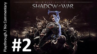 ⚔️Middle-Earth: Shadow of War (Part 2) Playthrough