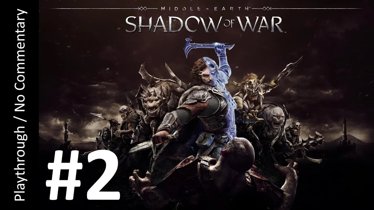 ⚔️Middle-Earth: Shadow of War (Part 2) playthrough