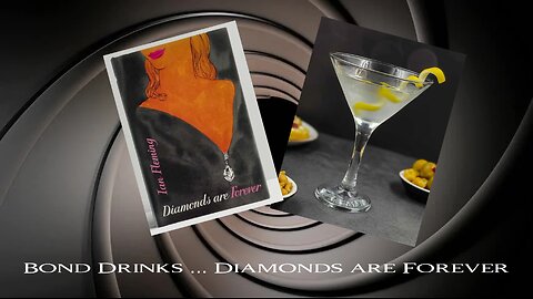 Bond Drinks ... Diamonds Are Forever