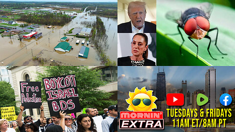More USA Deadly Floods | Mexico/US Screwworm Problem | BDS Turns 20 | Mornin' EXTRA