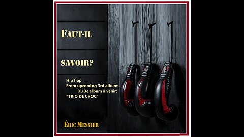 (Lyrics transl.) Éric Messier "FAUT-IL SAVOIR?" (Do we need to know) _ (Soft Hip-hop) _ Chords real-time, Paroles