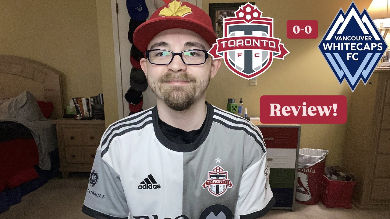 RSR7: Toronto FC 0-0 Vancouver Whitecaps FC Review!
