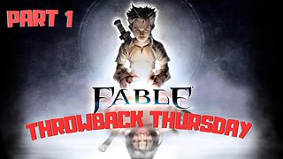 🟢Fable: Anniversary Edition ~ Part 1 || Throwback Thursday Stream!