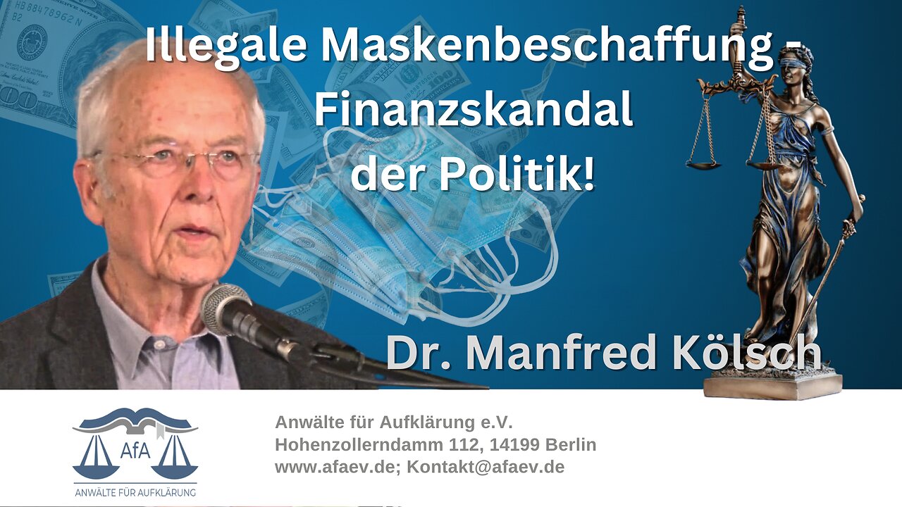 🔵➡️ Illegale Maskenbeschaffung - Finanzskandal der Politik! - Vortrag von Dr. Manfred Kölsch