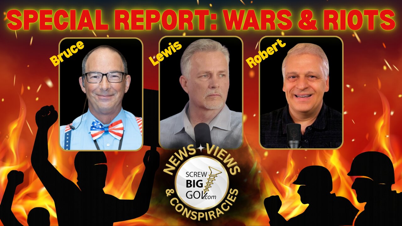 🚨 SPECIAL REPORT: WAR & RIOTS with Lewis Herms, Bruce Poppy, & Robert Imbriale