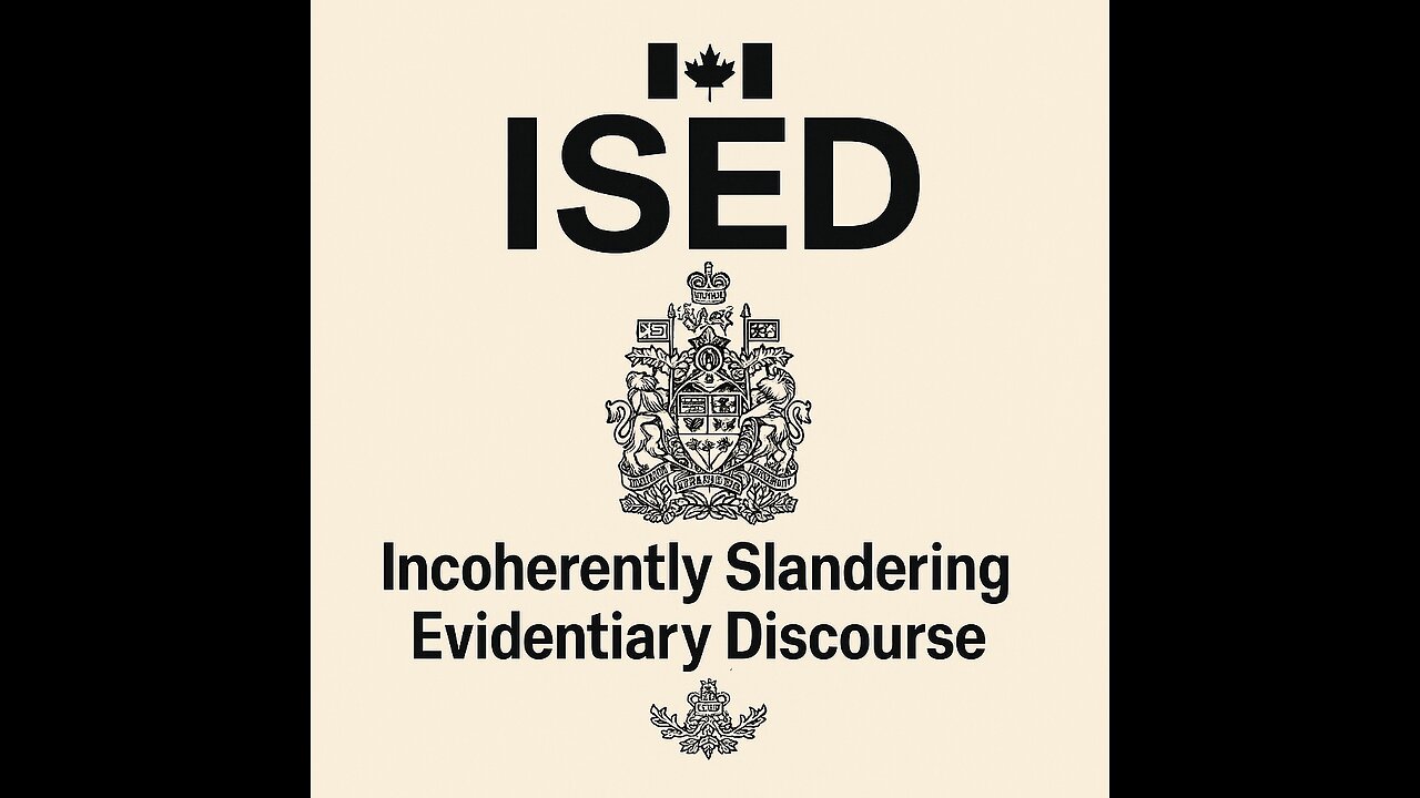 The ISED Canada Retaliation Files: The Fight for Truth –Part 7: I am Indeed Verbose - Not a Crime
