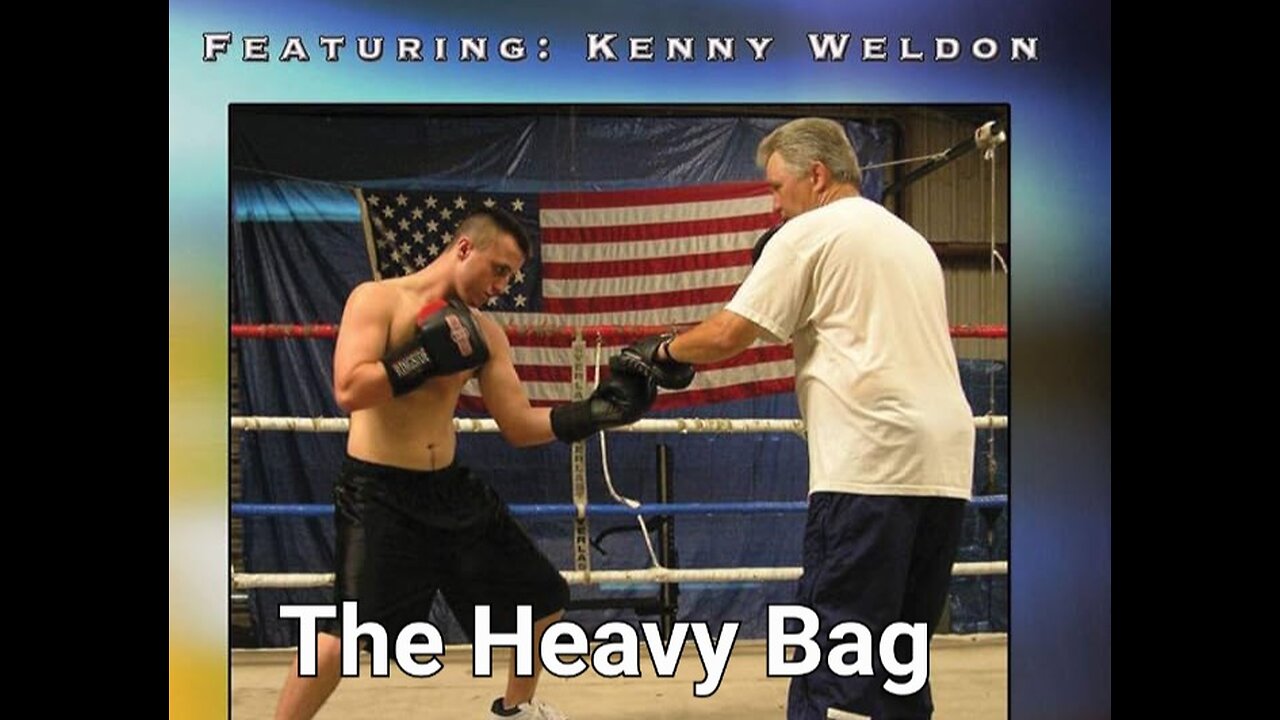 Boxing: Kenny Weldon The Heavy Bag