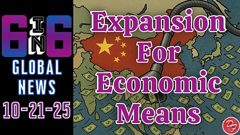 China’s Economic Expansion Plans - 6-in-6 - 10/21/25