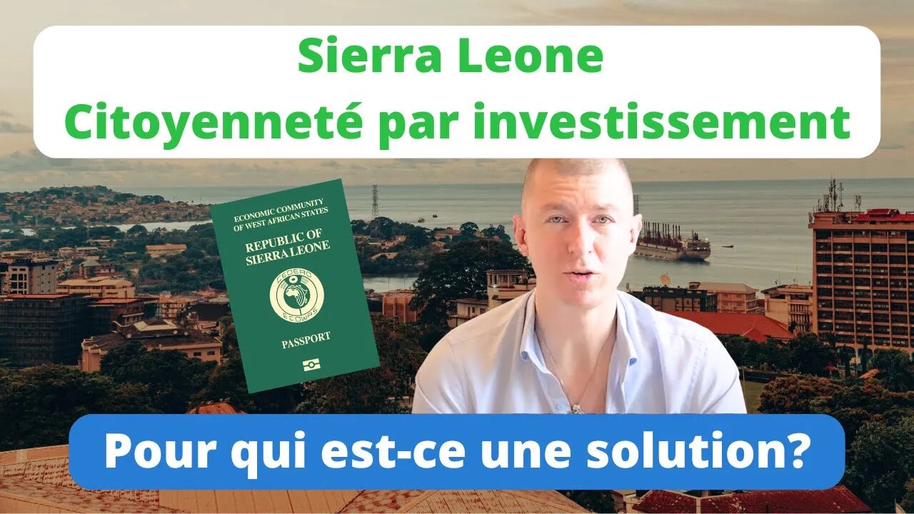 Citoyenneté par investissement au Sierra Leone - pour qui est-ce une solution?