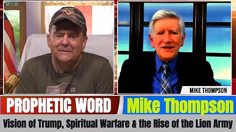Mike Thompson take five - Vision of Trump, Spiritual Warfare & the Rise of the Lion Army