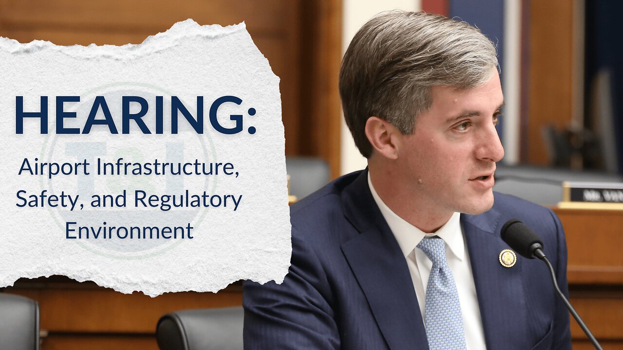 Rep. Brad Knott - T&I "Airport Infrastructure, Safety, and Regulatory Environment" Hearing 4/8/25