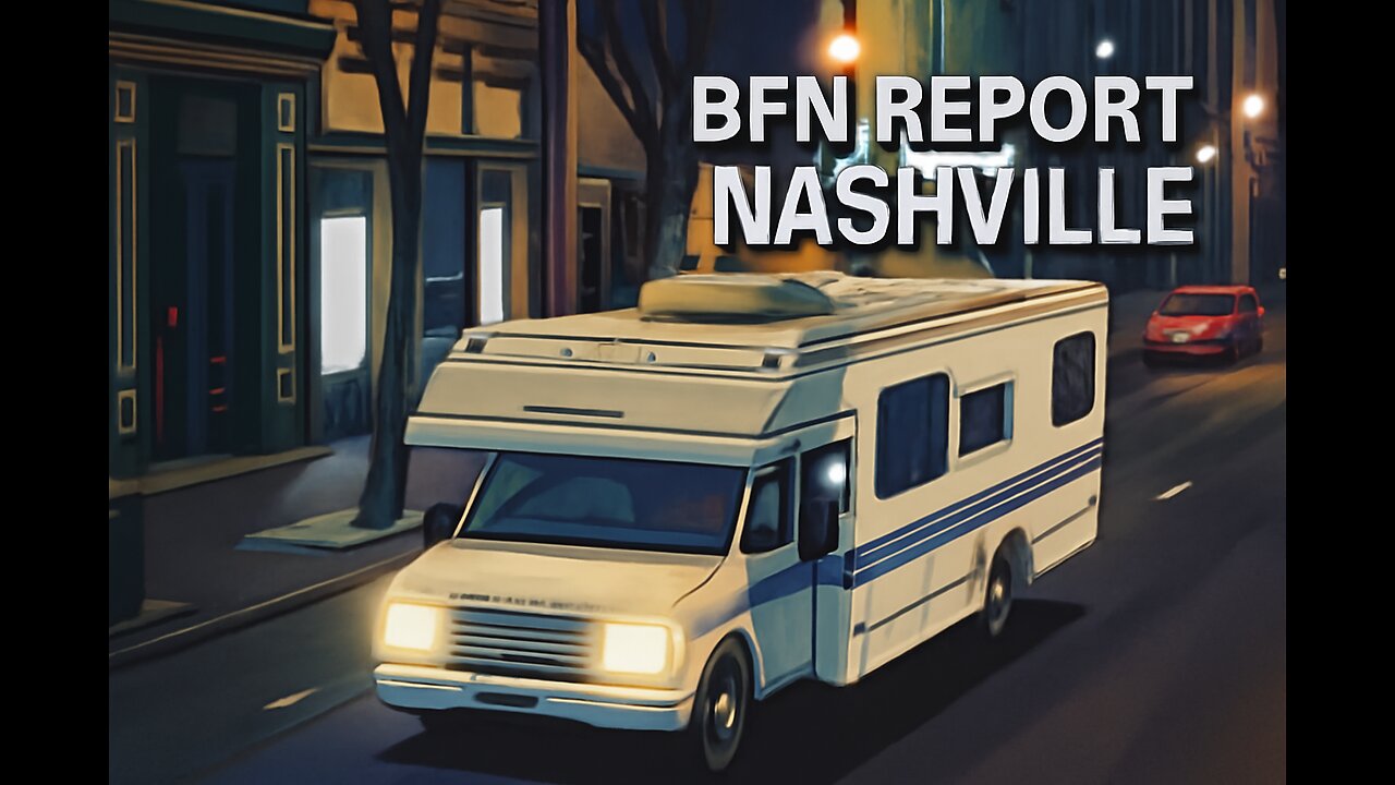 BFN Report: Nashville RV Bombing 12-25-2020