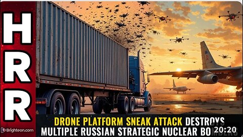 Drone platform SNEAK ATTACK destroys multiple Russian strategic nuclear bombers