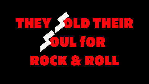 They Sold Their Soul For Rock & Roll