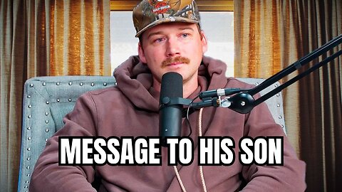 Morgan Wallen's Emotional Message to His Son