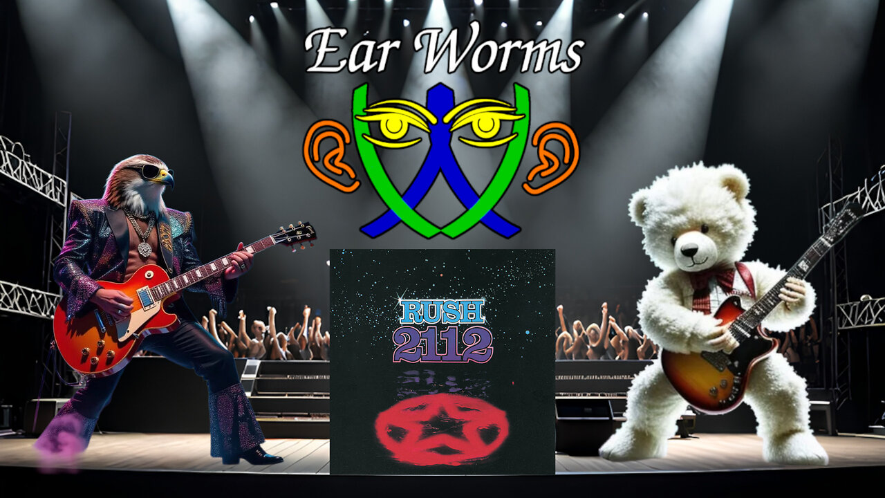 Ear Worms 077 - Discussing Rush 2112 Behind the Music & Album Concepts