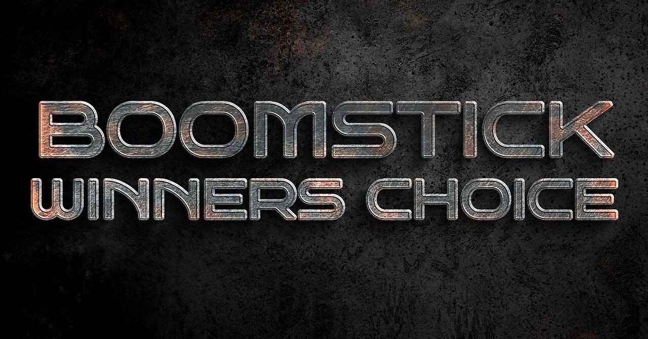 Boomstick Choice