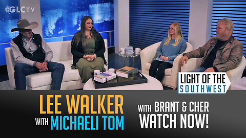 Lee Walker and Michaeli Tom on "Light of the Southwest"- Ep: 2025-31