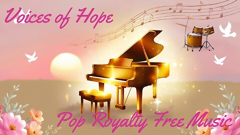 Voices of Hope | Pop Royalty Free Music | No Copyright Music | Soft Tempo Pop