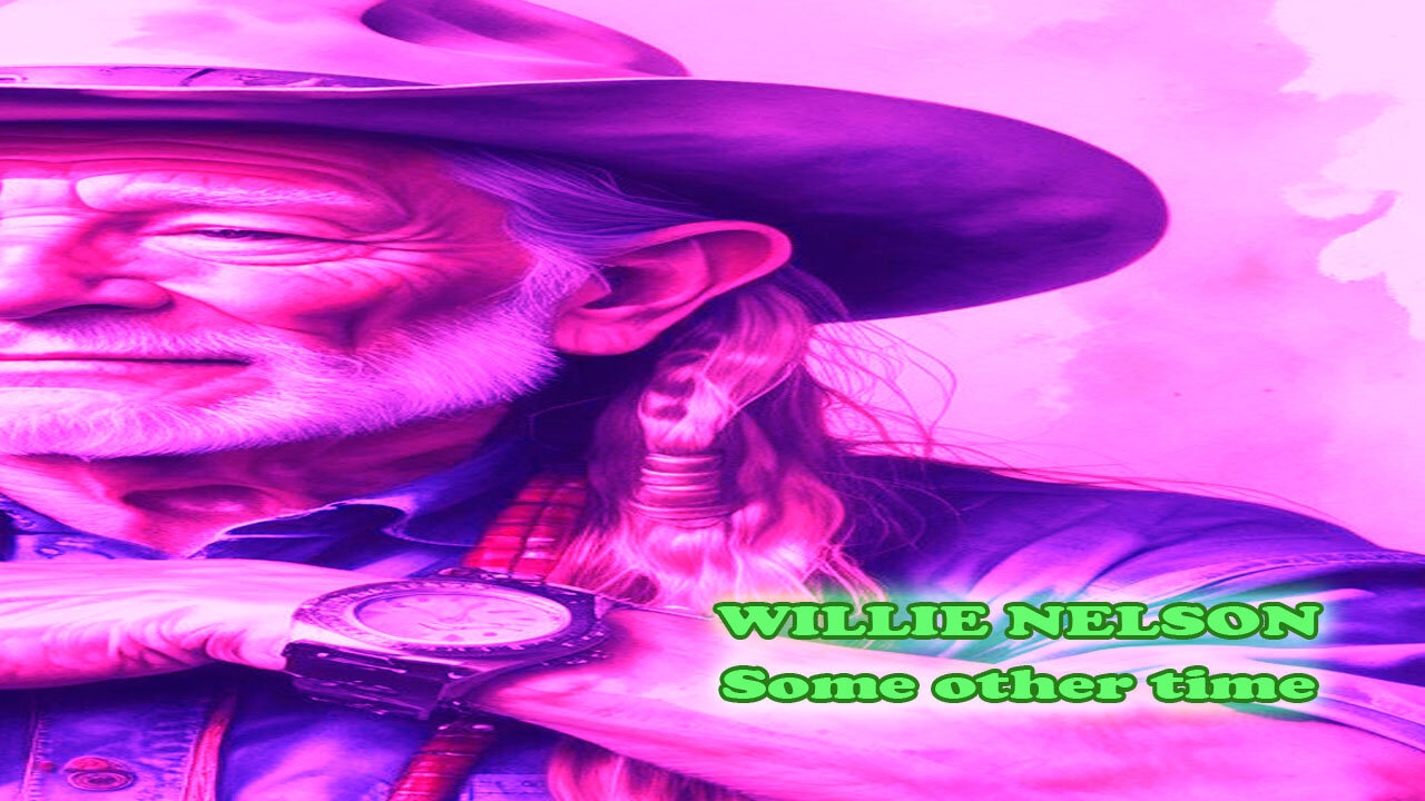Willie Nelson - Some other time - Karaoke