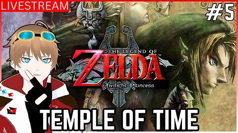 Into the Temple of Time! l The Legend of Zelda Twilight Princess Part 5